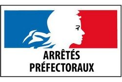 Les arrêtés préfectoraux