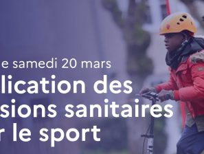 Déclinaisons des décisions sanitaires pour le sport à partir du 20 mars