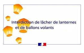 Interdiction permanente de lâchers de lanternes volantes et de lâchers de ballons